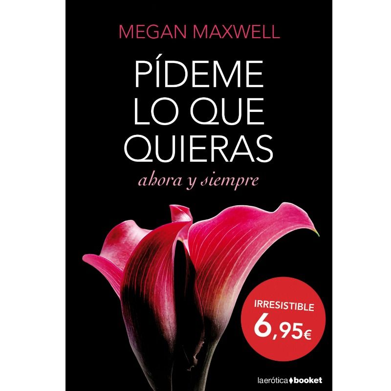 GRUPO PLANETA - DEMANDEZ-MOI CE QUE VOUS VOULEZ MAINTENANT ET TOUJOURS | ÉDITION DE POCHE